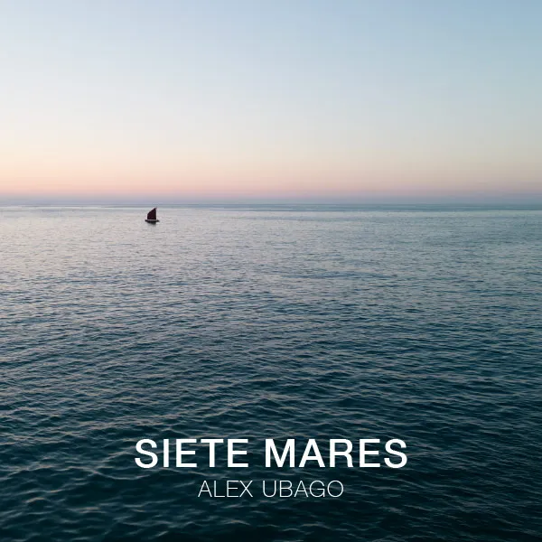 Single SIETE MARES - Alex Ubago -Galerna